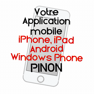 application mobile à PINON / AISNE