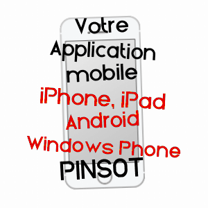 application mobile à PINSOT / ISèRE