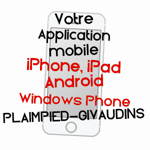 application mobile à PLAIMPIED-GIVAUDINS / CHER