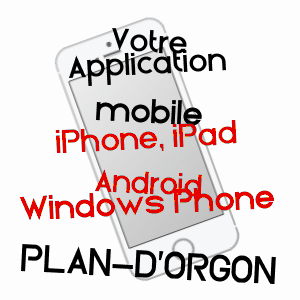 application mobile à PLAN-D'ORGON / BOUCHES-DU-RHôNE
