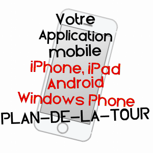 application mobile à PLAN-DE-LA-TOUR / VAR