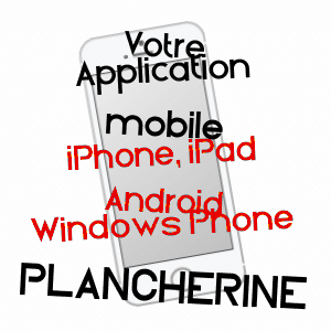 application mobile à PLANCHERINE / SAVOIE