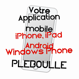 application mobile à PLéBOULLE / CôTES-D'ARMOR