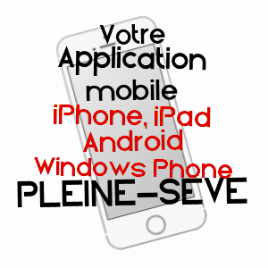 application mobile à PLEINE-SèVE / SEINE-MARITIME