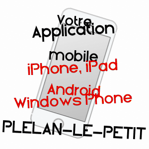 application mobile à PLéLAN-LE-PETIT / CôTES-D'ARMOR