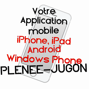 application mobile à PLéNéE-JUGON / CôTES-D'ARMOR