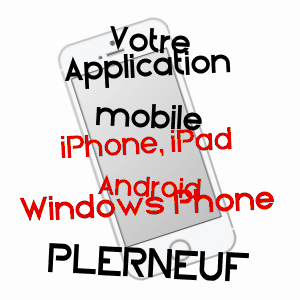 application mobile à PLERNEUF / CôTES-D'ARMOR