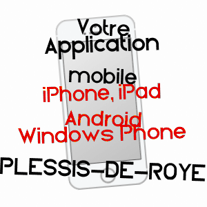 application mobile à PLESSIS-DE-ROYE / OISE
