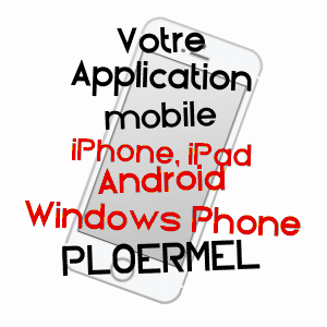 application mobile à PLOëRMEL / MORBIHAN