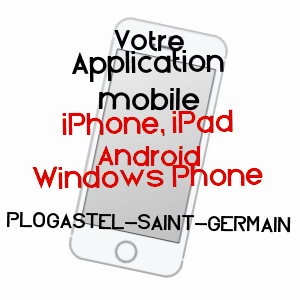 application mobile à PLOGASTEL-SAINT-GERMAIN / FINISTèRE