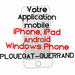 application mobile à PLOUéGAT-GUERRAND / FINISTèRE