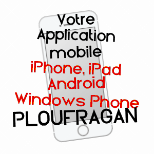 application mobile à PLOUFRAGAN / CôTES-D'ARMOR