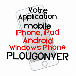 application mobile à PLOUGONVER / CôTES-D'ARMOR