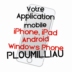 application mobile à PLOUMILLIAU / CôTES-D'ARMOR