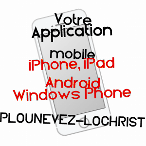 application mobile à PLOUNéVEZ-LOCHRIST / FINISTèRE