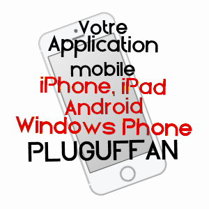 application mobile à PLUGUFFAN / FINISTèRE
