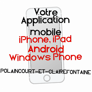 application mobile à POLAINCOURT-ET-CLAIREFONTAINE / HAUTE-SAôNE
