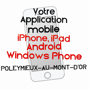 application mobile à POLEYMIEUX-AU-MONT-D'OR / RHôNE