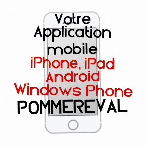 application mobile à POMMERéVAL / SEINE-MARITIME