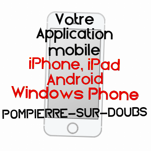 application mobile à POMPIERRE-SUR-DOUBS / DOUBS