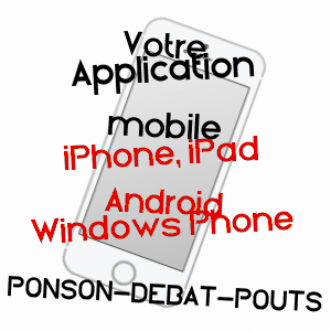 application mobile à PONSON-DEBAT-POUTS / PYRéNéES-ATLANTIQUES