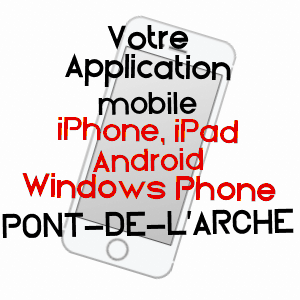 application mobile à PONT-DE-L'ARCHE / EURE