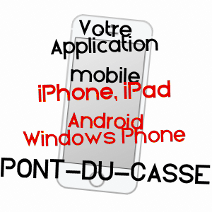 application mobile à PONT-DU-CASSE / LOT-ET-GARONNE