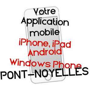 application mobile à PONT-NOYELLES / SOMME