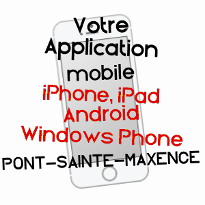 application mobile à PONT-SAINTE-MAXENCE / OISE