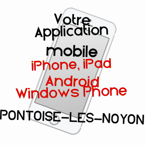 application mobile à PONTOISE-LèS-NOYON / OISE