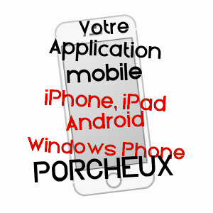 application mobile à PORCHEUX / OISE