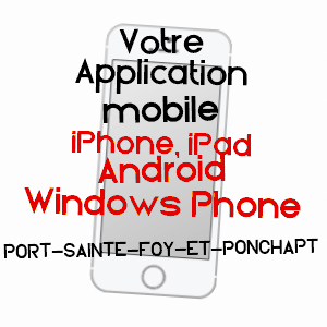 application mobile à PORT-SAINTE-FOY-ET-PONCHAPT / DORDOGNE