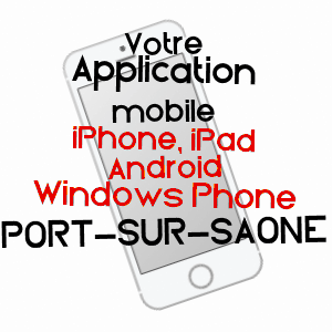 application mobile à PORT-SUR-SAôNE / HAUTE-SAôNE