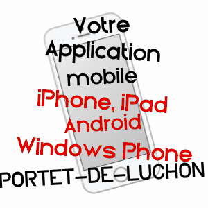application mobile à PORTET-DE-LUCHON / HAUTE-GARONNE