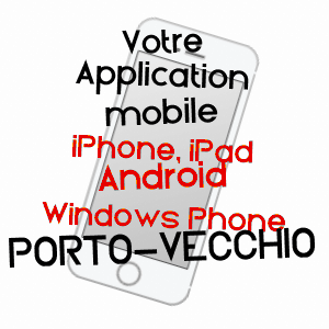 application mobile à PORTO-VECCHIO / CORSE-DU-SUD