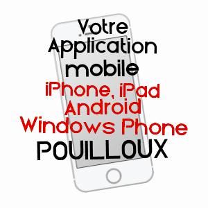 application mobile à POUILLOUX / SAôNE-ET-LOIRE