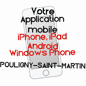 application mobile à POULIGNY-SAINT-MARTIN / INDRE