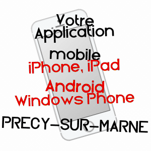 application mobile à PRéCY-SUR-MARNE / SEINE-ET-MARNE