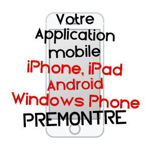 application mobile à PRéMONTRé / AISNE