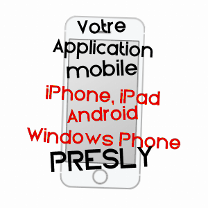 application mobile à PRESLY / CHER