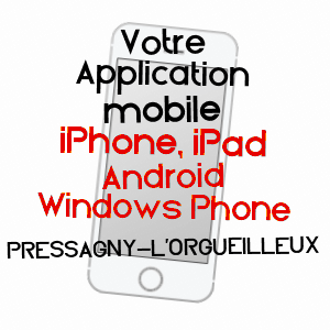 application mobile à PRESSAGNY-L'ORGUEILLEUX / EURE