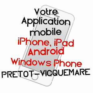 application mobile à PRéTOT-VICQUEMARE / SEINE-MARITIME