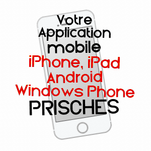 application mobile à PRISCHES / NORD