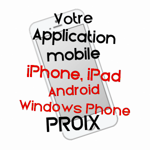 application mobile à PROIX / AISNE