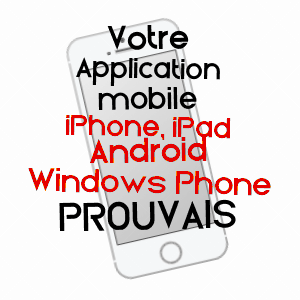 application mobile à PROUVAIS / AISNE