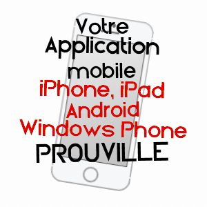 application mobile à PROUVILLE / SOMME