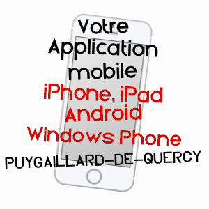 application mobile à PUYGAILLARD-DE-QUERCY / TARN-ET-GARONNE