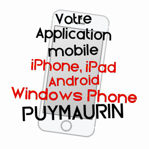 application mobile à PUYMAURIN / HAUTE-GARONNE