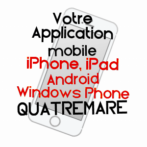 application mobile à QUATREMARE / EURE