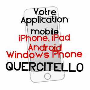 application mobile à QUERCITELLO / HAUTE-CORSE